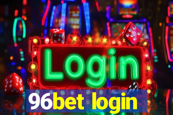 96bet login