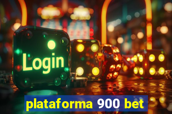 plataforma 900 bet
