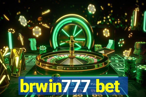 brwin777 bet