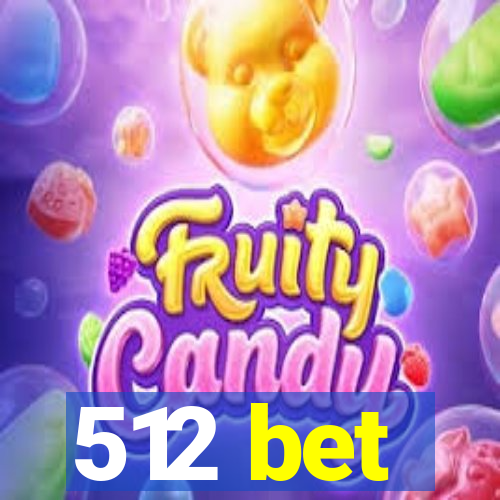 512 bet