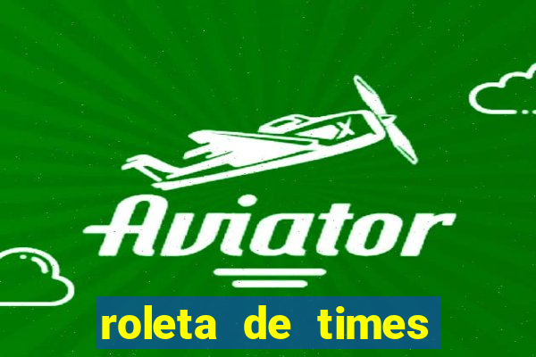 roleta de times (fifa 23)