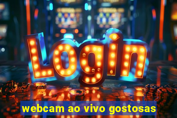 webcam ao vivo gostosas