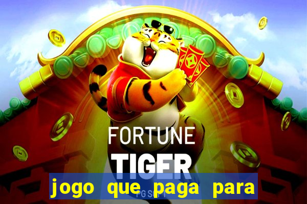 jogo que paga para jogar de verdade