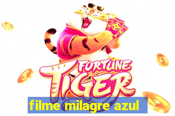 filme milagre azul