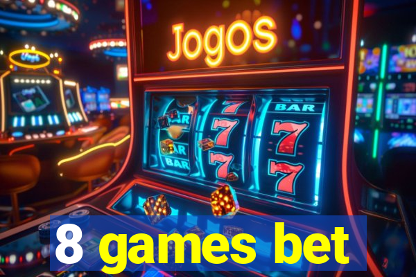 8 games bet