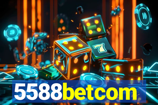 5588betcom
