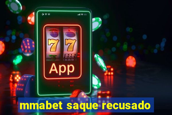mmabet saque recusado