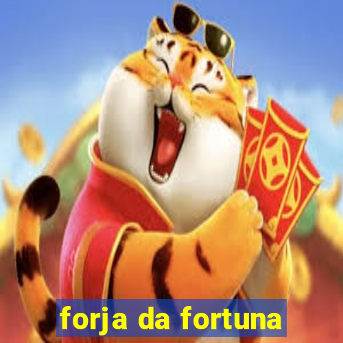 forja da fortuna