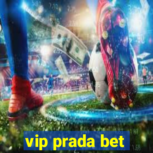 vip prada bet