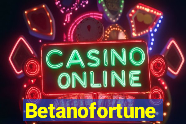 Betanofortune