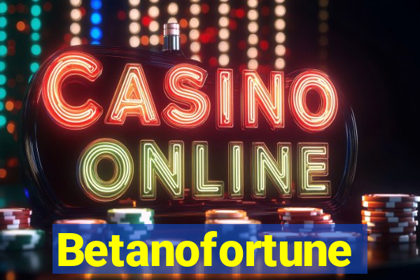 Betanofortune