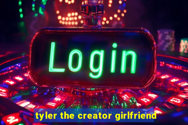 tyler the creator girlfriend