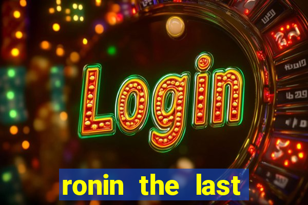 ronin the last samurai mod apk (unlimited money and gems)