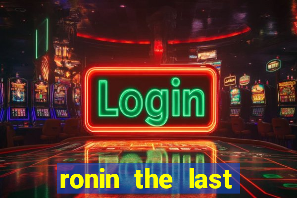 ronin the last samurai mod apk (unlimited money and gems)