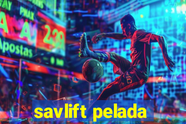 savlift pelada