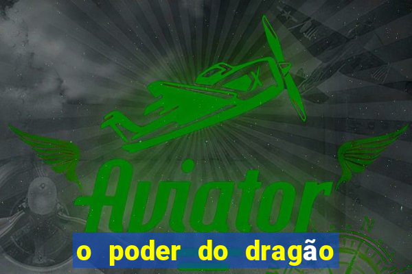 o poder do dragão by diogo barros