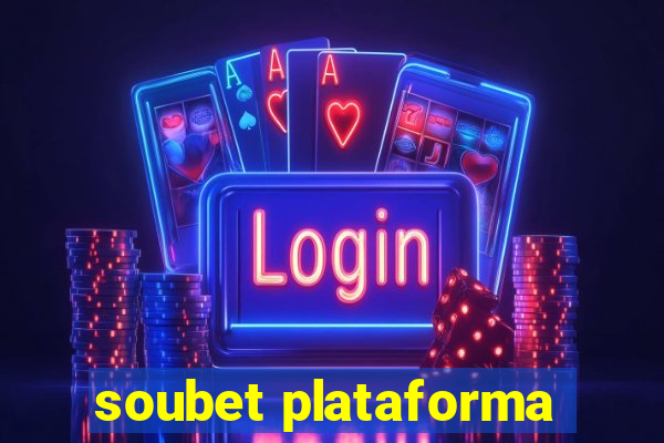 soubet plataforma