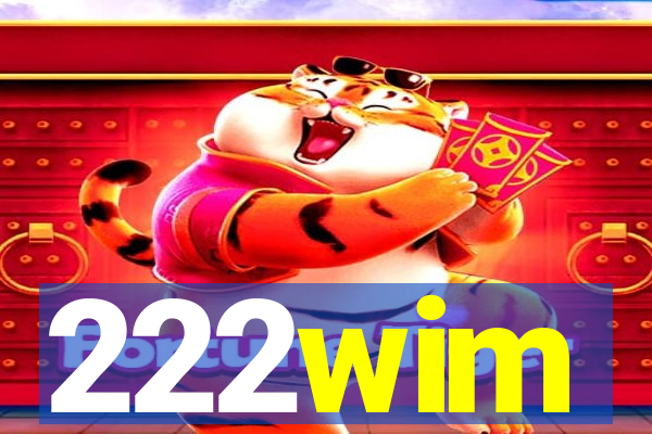 222wim