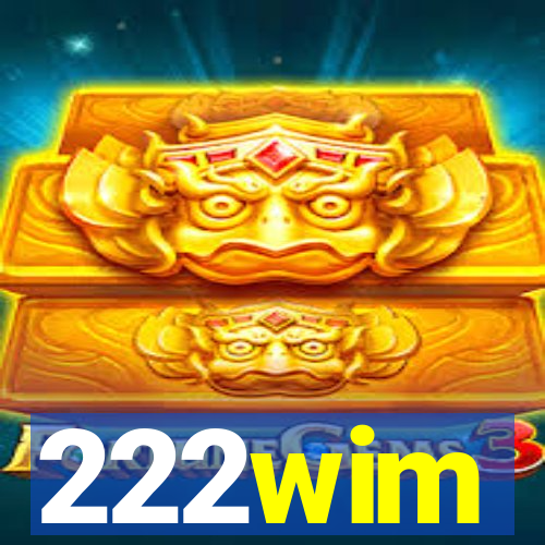 222wim