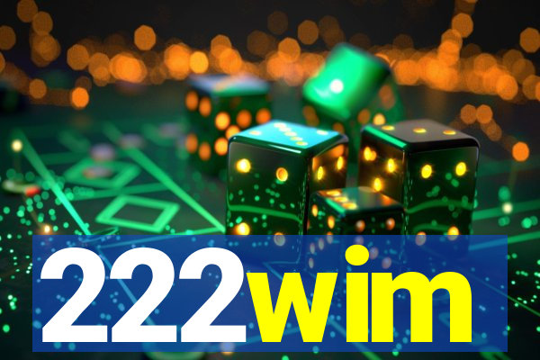 222wim