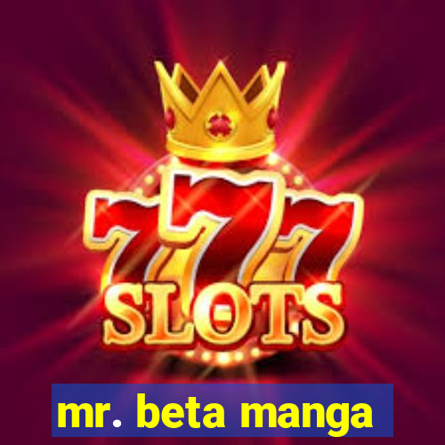 mr. beta manga