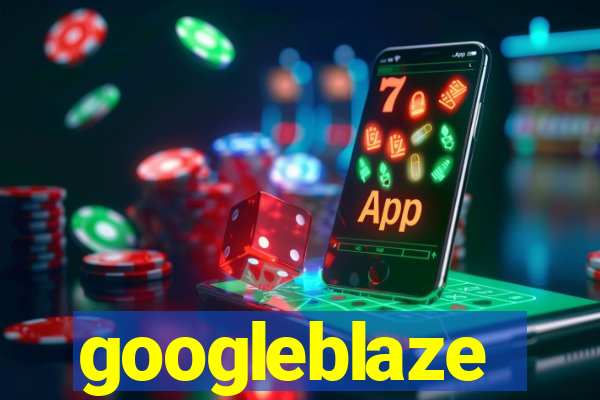 googleblaze