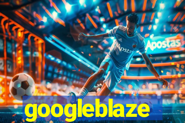 googleblaze