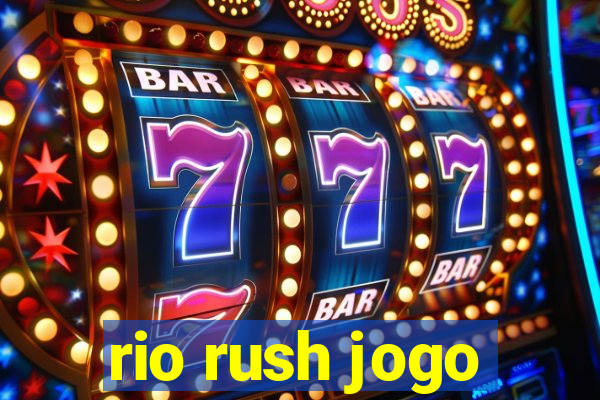 rio rush jogo