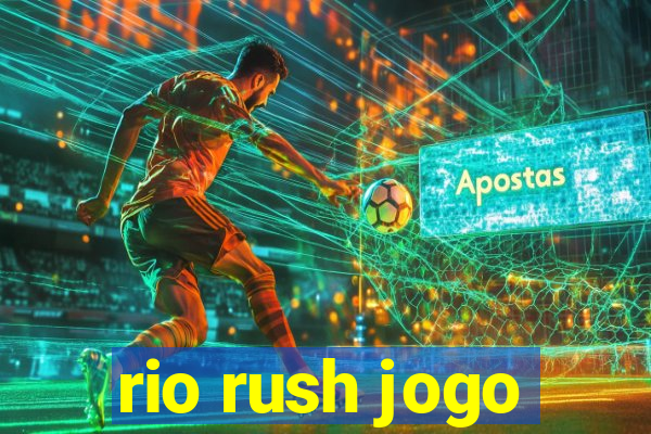 rio rush jogo