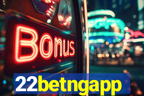 22betngapp