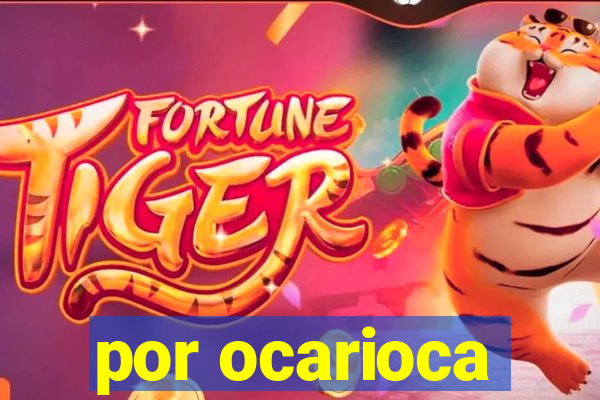 por ocarioca