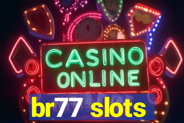 br77 slots