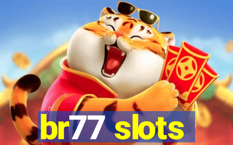 br77 slots