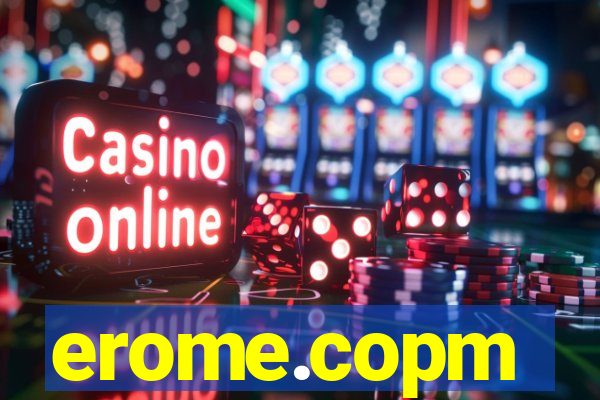 erome.copm