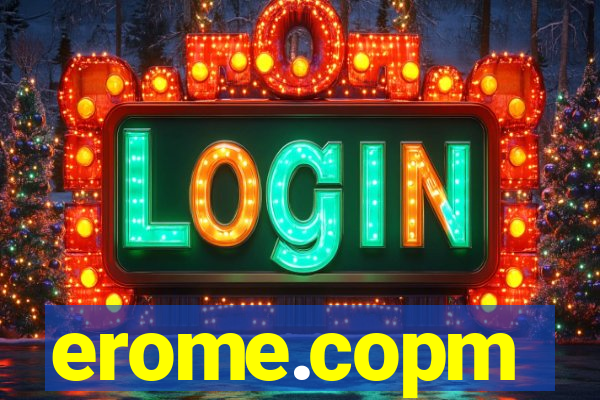 erome.copm