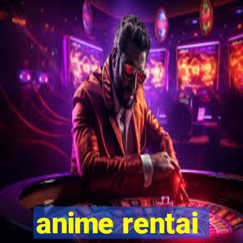 anime rentai