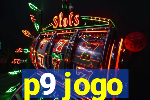 p9 jogo