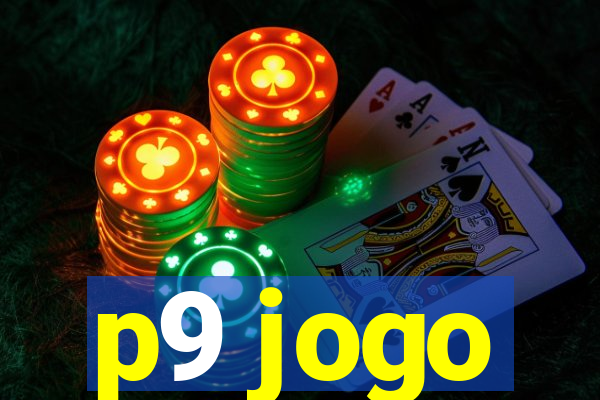 p9 jogo