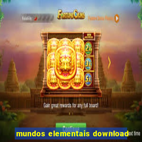mundos elementais download