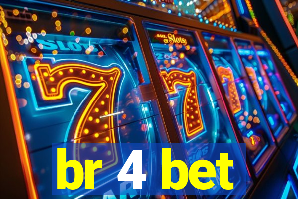 br 4 bet