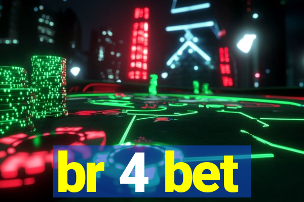 br 4 bet