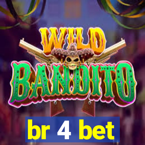br 4 bet