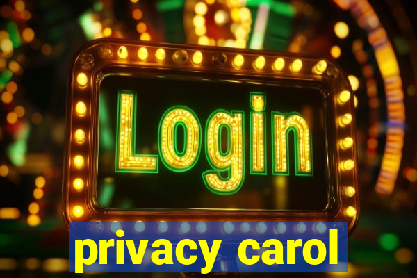 privacy carol