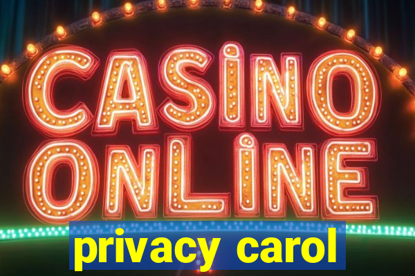 privacy carol