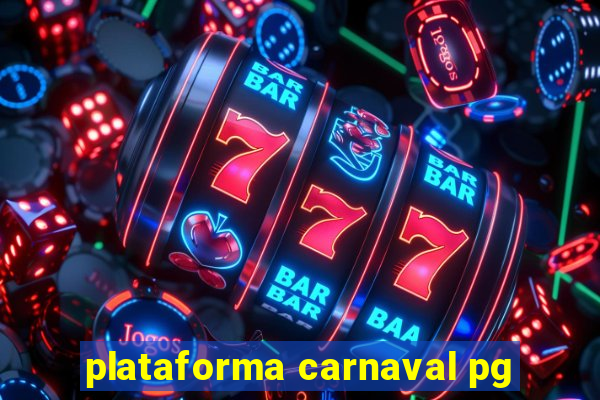 plataforma carnaval pg