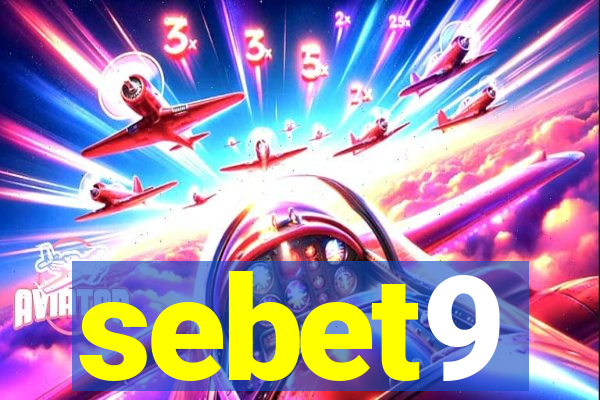 sebet9