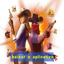 baixar o aplicativo vai de bet