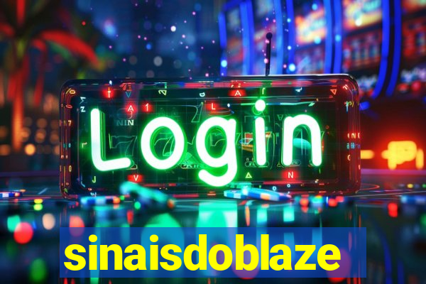 sinaisdoblaze