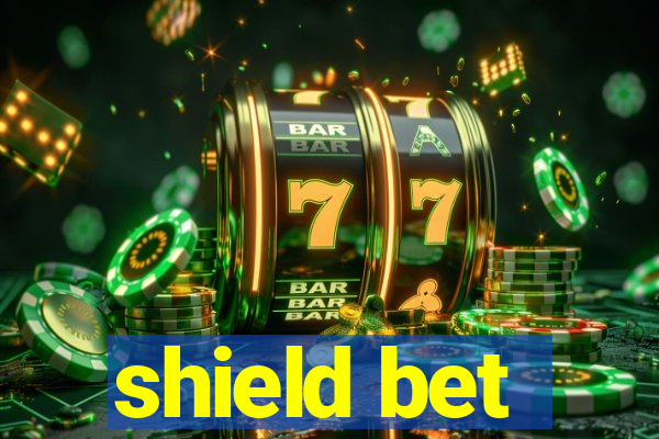 shield bet