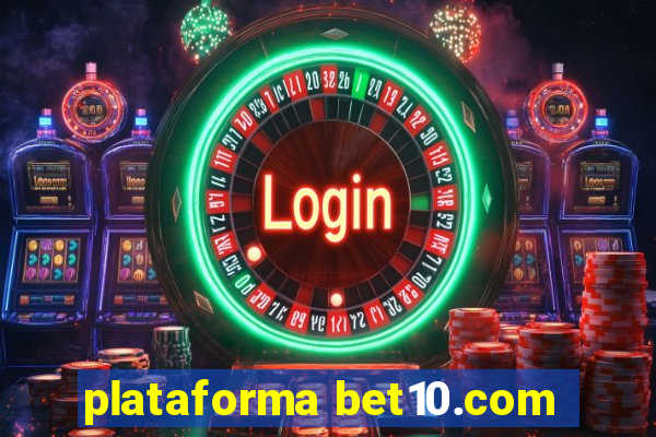 plataforma bet10.com